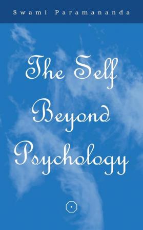 The Self Beyond Psychology