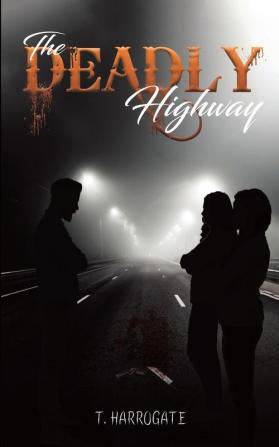 The Deadly Highway