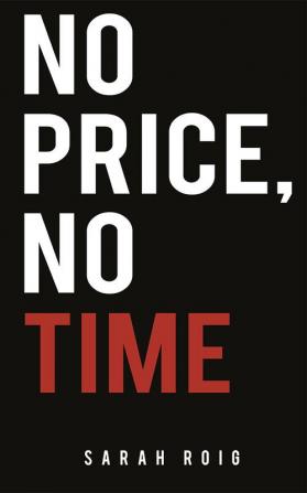 No Price No Time