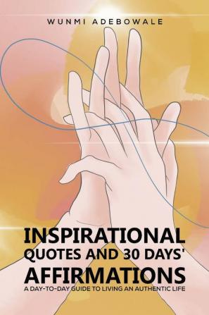 Inspirational Quotes and 30 Days' Affirmations