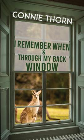 I Remember When and Through My Back Window