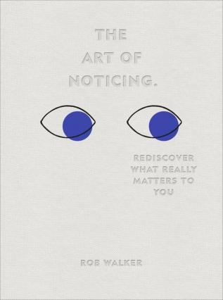 Art of Noticing The