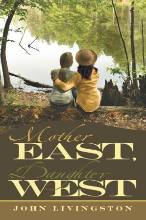 Mother East Daughter West