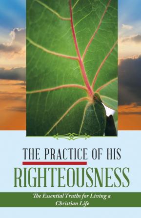 The Practice of His Righteousness