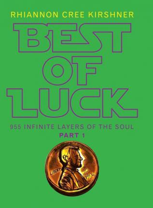 Best of Luck: 955 Infinite Layers of the Soul