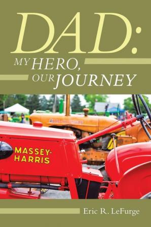 Dad: My Hero Our Journey