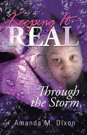 Keeping It Real: Through the Storm