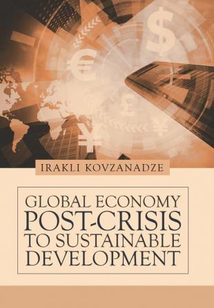 Global Economy: Post-Crisis to Sustainable Development