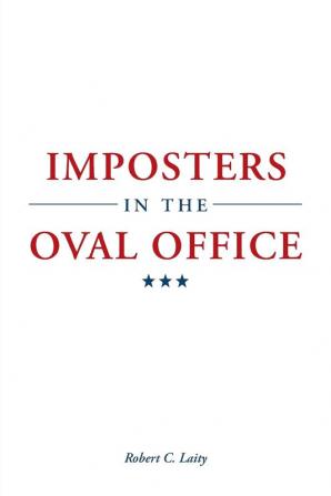 Imposters in the Oval Office