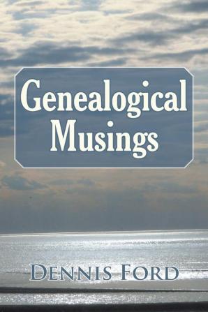 Genealogical Musings