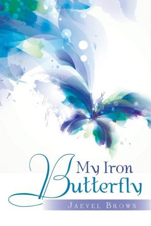 My Iron Butterfly