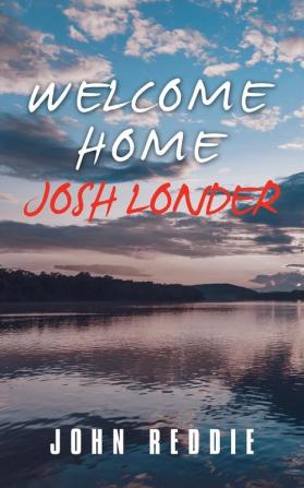 Welcome Home Josh Londer