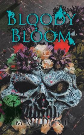 Bloody Bloom