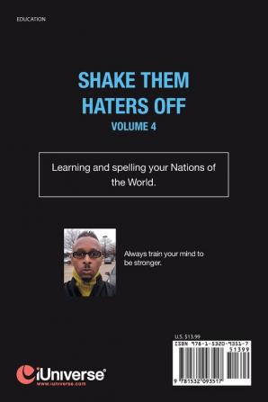 Shake Them Haters off Volume 4: Learning Your Nations of the World