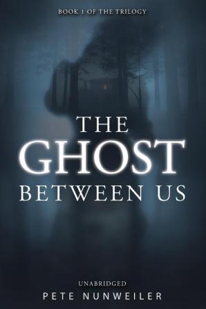 The Ghost Between Us: Unabridged: 1