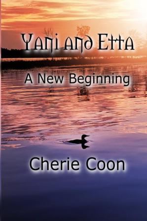 Yani and Etta: A New Beginning: 3 (Saga of Yani)