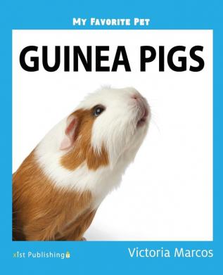 Guinea Pigs (My Favorite Pets)