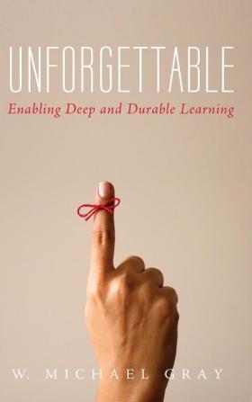 Unforgettable: Enabling Deep and Durable Learning