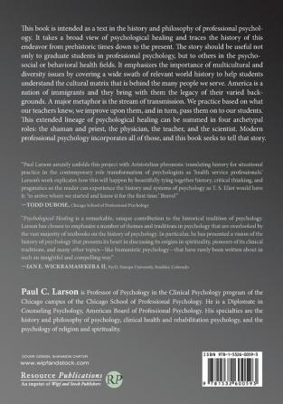 Psychological Healing: Historical and Philosophical Foundations of Professional Psychology