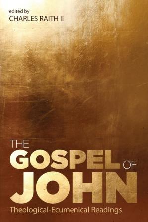 The Gospel of John: Theological-Ecumenical Readings