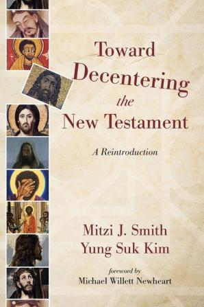 Toward Decentering the New Testament