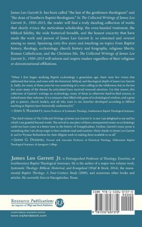 The Collected Writings of James Leo Garrett Jr. 1950-2015: Volume Three