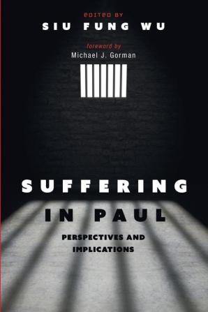 Suffering in Paul: Perspectives and Implications