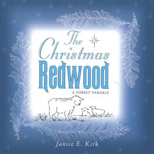 The Christmas Redwood: A Forest Parable