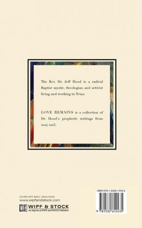 Love Remains: Prophetic Writings 2014-2015