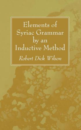 Elements of Syriac Grammar by an Inductive Method