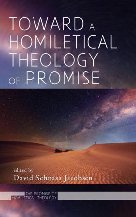 Toward a Homiletical Theology of Promise: 4 (Promise of Homiletical Theology)