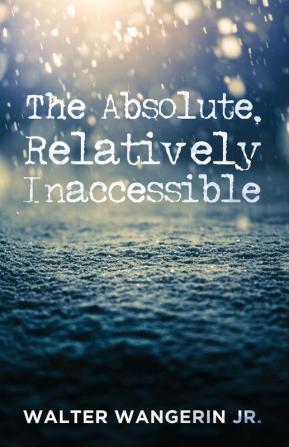 The Absolute Relatively Inaccessible