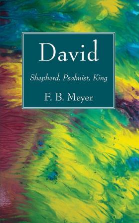 David: Shepherd Psalmist King (Old Testament Heroes)