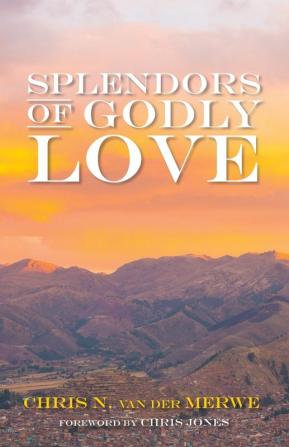 Splendors of Godly Love