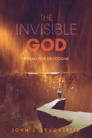 The Invisible God: Poems for Devotions