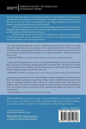 Grazing and Growing: Developing Disciples Through Contextualized Worship Arts in Mozambique: 33 (American Society of Missiology Monograph)