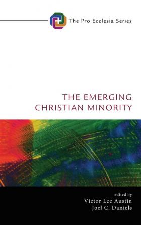 The Emerging Christian Minority: 8 (Pro Ecclesia)