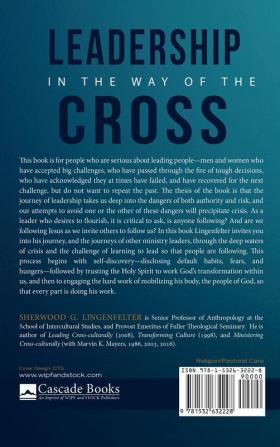 Leadership in the Way of the Cross: Forging Ministry from the Crucible of Crisis