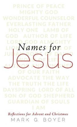 Names for Jesus: Reflections for Advent and Christmas