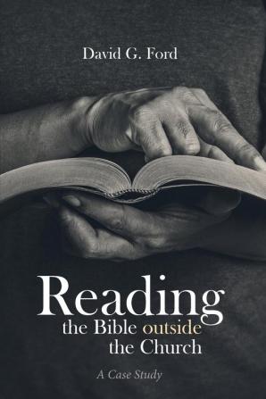 Reading the Bible outside the Church: A Case Study