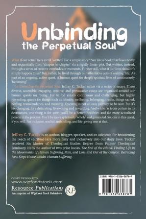 Unbinding the Perpetual Soul: Our Human Quest for Being