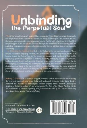 Unbinding the Perpetual Soul: Our Human Quest for Being