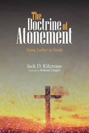 The Doctrine of Atonement: From Luther to Forde