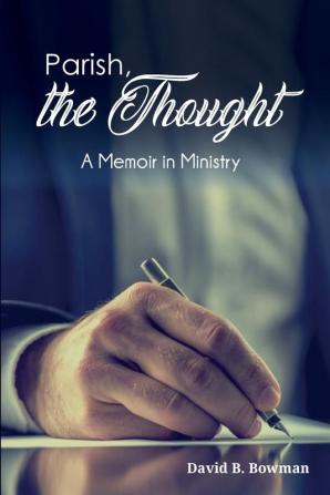 Parish the Thought: A Memoir in Ministry