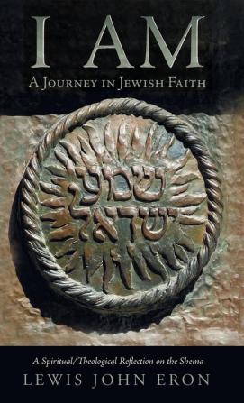 I Am: A Journey in Jewish Faith