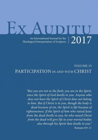 Ex Auditu - Volume 33: An International Journal for the Theological Interpretation of Scripture