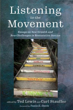 Listening to the Movement: Essays on New Growth and New Challenges in Restorative Justice