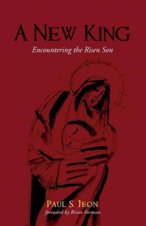 A New King: Encountering the Risen Son