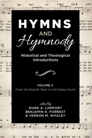 Hymns and Hymnody: Historical and Theological Introductions Volume 3