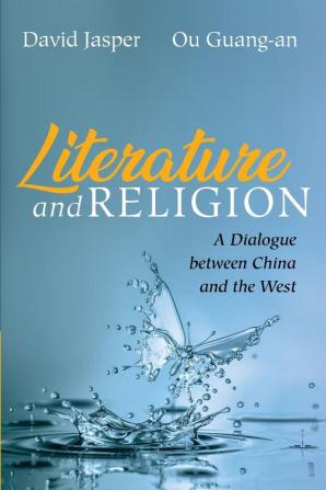 Literature and Religion: A Dialogue Between China and the West